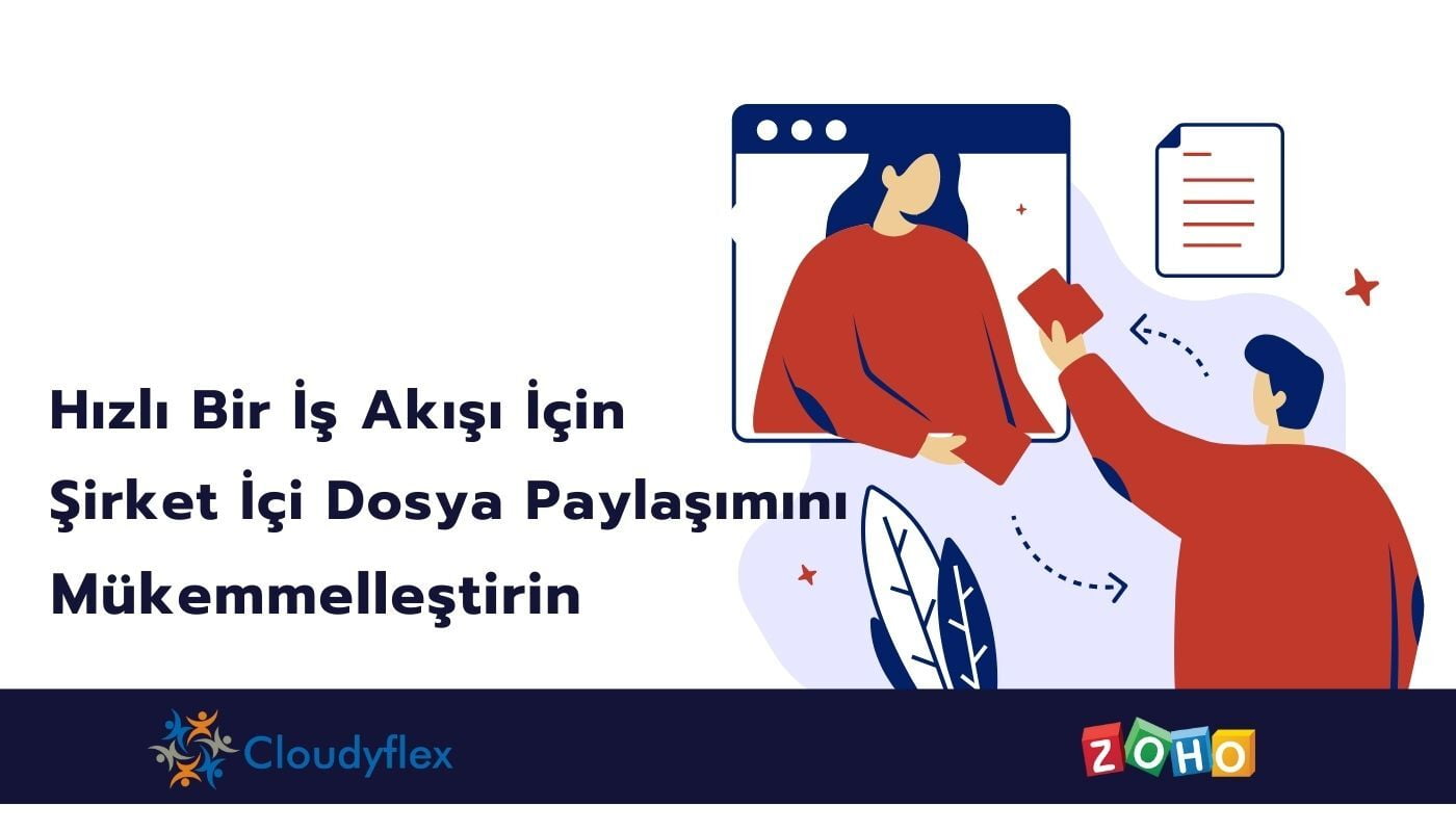 Hızlı Bir İş Akışı İçin Şirket İçi Dosya Paylaşımını Mükemmelleştirin 